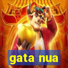 gata nua